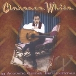 33 Acoustic Guitar Instrumentals by Clarence White