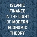 Islamic Finance in the Light of Modern Economic Theory: 2016