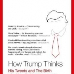 The How Trump Thinks: His Tweets and the Birth of a New Political Language