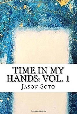 Time In My Hands: Vol. 1 (Volume One)