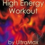 High Energy Workout by UltraMax