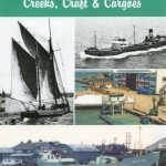 Solent - Creeks, Craft and Cargoes