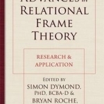 Advances in Relational Frame Theory: Research and Application