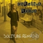 Solitude Remains by Carminda Rocha
