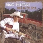 Mud on the Tires by Brad Paisley