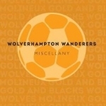 Wolverhampton Wanderers Miscellany: Everything You Ever Needed to Know About Wolves