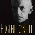 Eugene O&#039;Neill: A Life in Four Acts