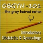 OBGYN-101 Gray Haired Notes