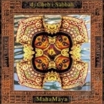 Maha Maya: Shri Durga Remixed by DJ Cheb I Sabbah