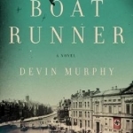 The Boat Runner: A Novel