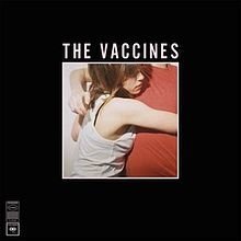 What Did You Expect from the Vaccines? by The Vaccines