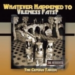 Whatever Happened to Vileness Fats?/The Census Taker by The Residents