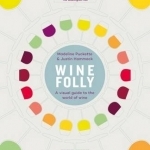 Wine Folly: A Visual Guide to the World of Wine