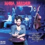 Meet Me Where They Play the Blues by Maria Muldaur