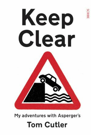 Keep Clear: My Adventures With Aspergers