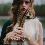 River Queen by Sara Jackson-Holman