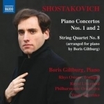 Shostakovich: Piano Concertos Nos. 1 and 2; String Quartet No. 8 (arranged for piano by Boris Giltburg) by Giltburg / Owens / Vasily Petrenko / Shostakovich