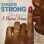 Faithful to a Married Woman by Chuck Strong