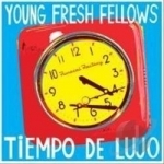 Tiempo de Lujo by The Young Fresh Fellows