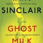 Ghost Milk: Calling Time on the Grand Project