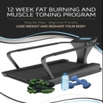 12 Week Fat Burning and Muscle Toning Program