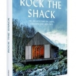 Rock the Shack: Architecture of Cabins, Cocoons and Hide-outs