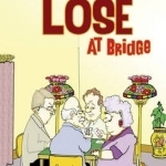 Why You Still Lose at Bridge