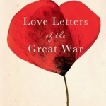 Love Letters of the Great War