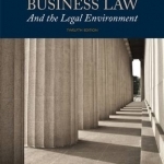 Essentials of Business Law and the Legal Environment