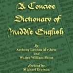 A Concise Dictionary of Middle English