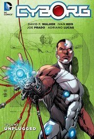 Cyborg, Vol. 1: Unplugged