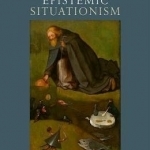 Epistemic Situationism