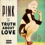 Truth About Love by P!nk