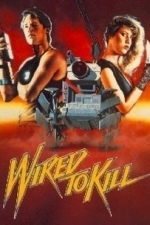 Wired To Kill (1986)
