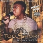 It&#039;s About Time by Too $Hort