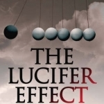 The Lucifer Effect: How Good People Turn Evil