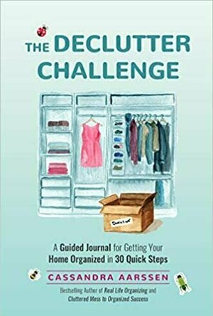 Cluttered Mess to Organized Success Workbook: Declutter and Organize your Home and Life with over 100 Checklists and Worksheets (Plus Free Full Downloads)