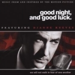 Good Night &amp; Good Luck Soundtrack by Dianne Reeves