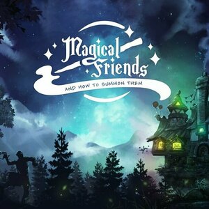 Magical Friends and How to Summon Them