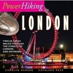 PowerHiking London: Eleven Great Walks Through the Streets of London and Environs
