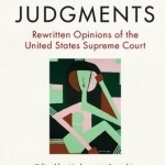 Feminist Judgments: Rewritten Opinions of the United States Supreme Court