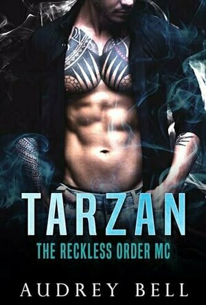 Tarzan (The Reckless Order MC #1)