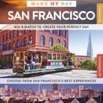 Lonely Planet Make My Day San Francisco