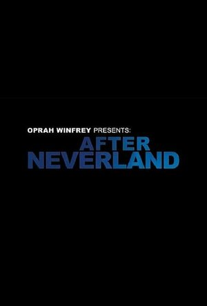 Oprah Winfrey Presents: After Neverland (2019)