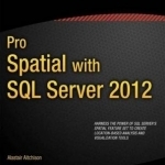 Pro Spatial with SQL Server 2012