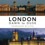 London Dawn to Dusk