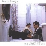 Unstudied Sea by Frank Bango