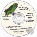 Whistler&#039;s Whistling Workout For Birds Vol 1 by Robert Stemmons