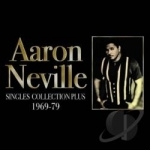 Singles Collection Plus 1969-1977 by Aaron Neville