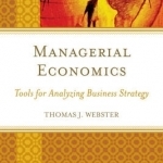 Managerial Economics: Tools for Analyzing Business Strategy